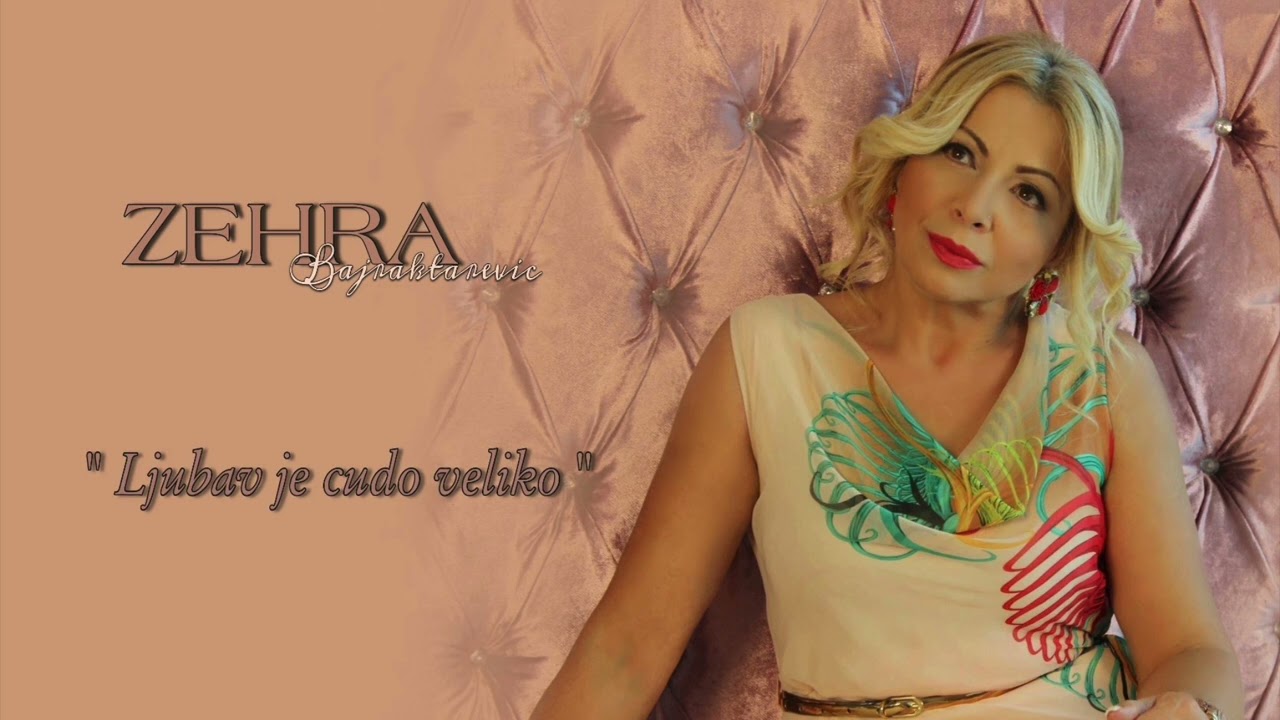 Zehra Bajraktarevic – Ljubav je čudo veliko 2022 – YouTube
