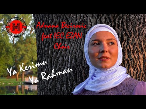 Adnana Becirovic feat. IEC EZAN Choir – Ya Kareemu Ya Allah – YouTube